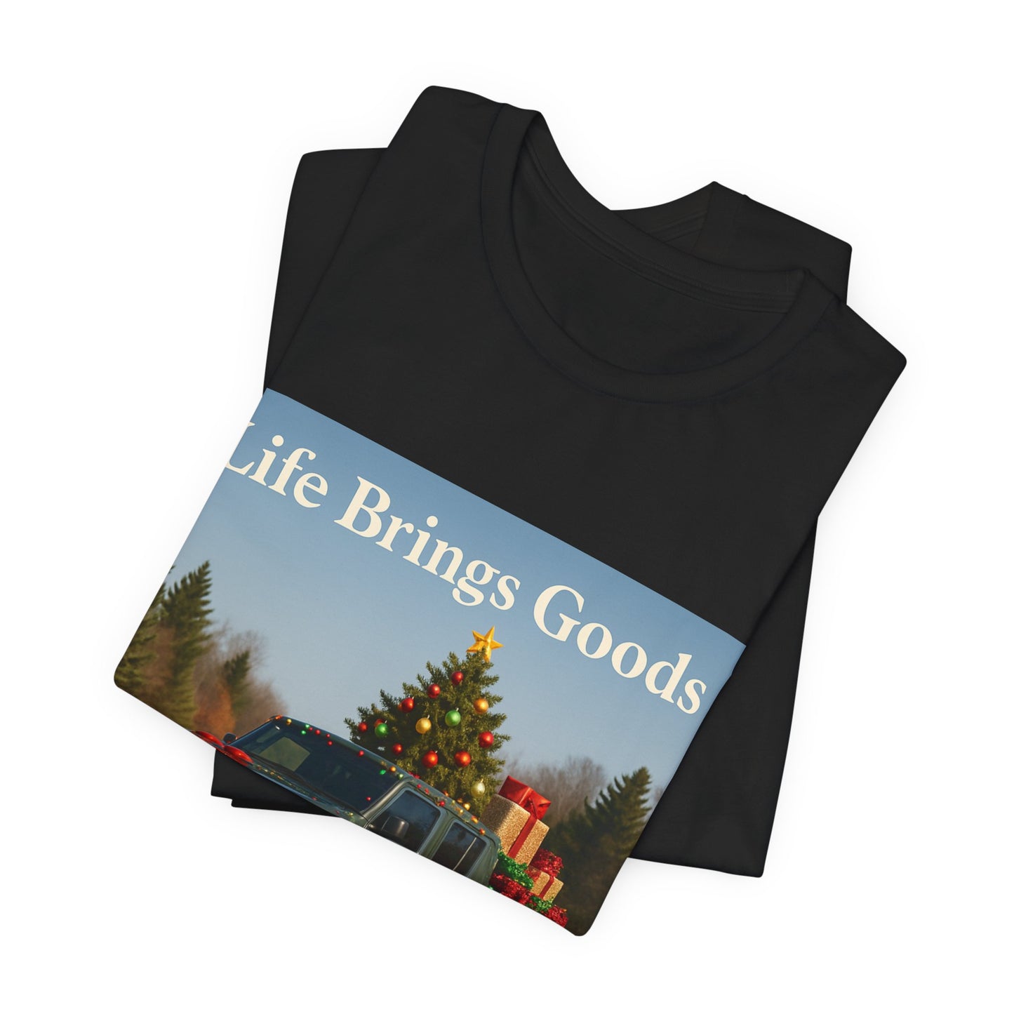 Christmas Jeep T-Shirt — 'Life Brings Goods' Holiday Truck Graphic Tee