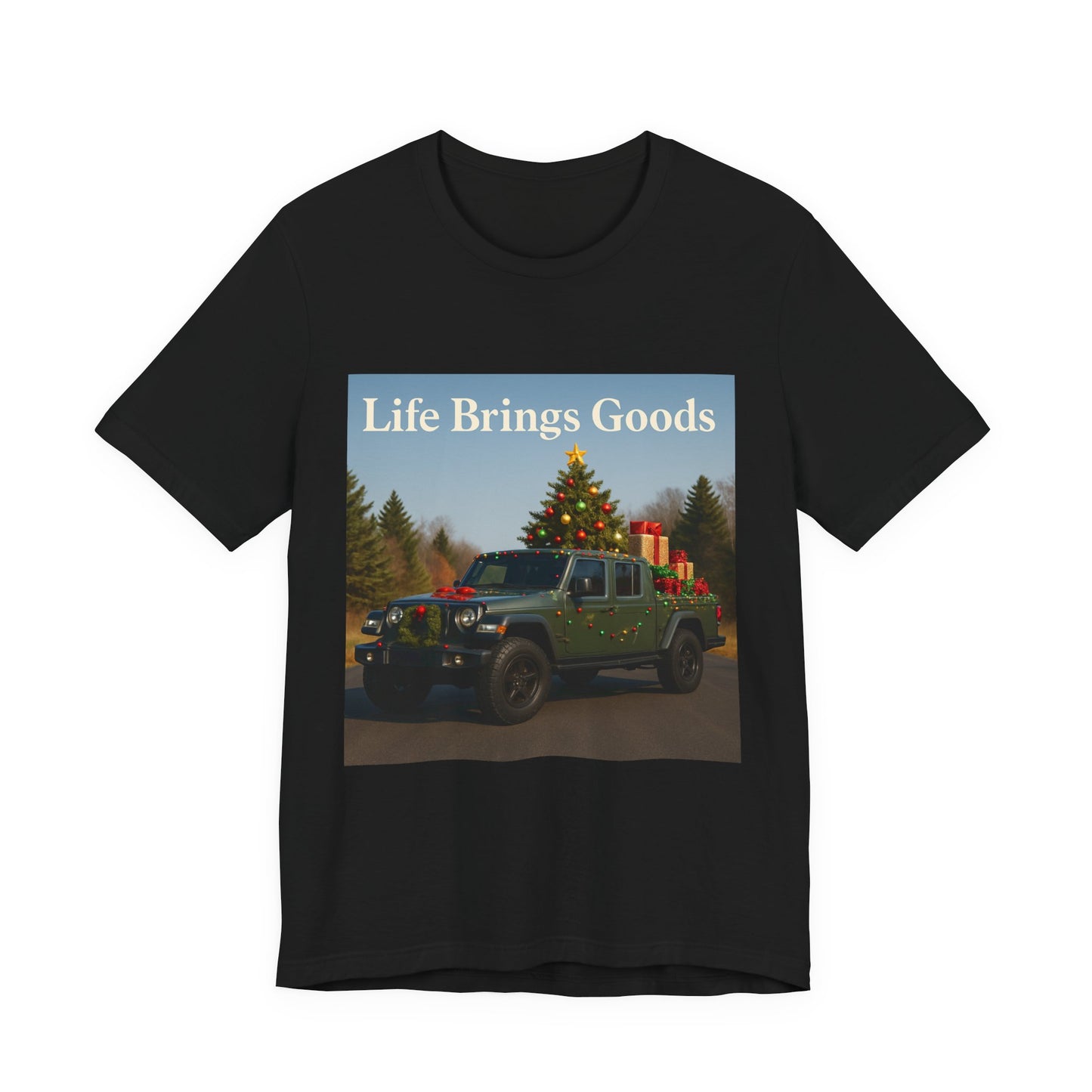 Christmas Jeep T-Shirt — 'Life Brings Goods' Holiday Truck Graphic Tee